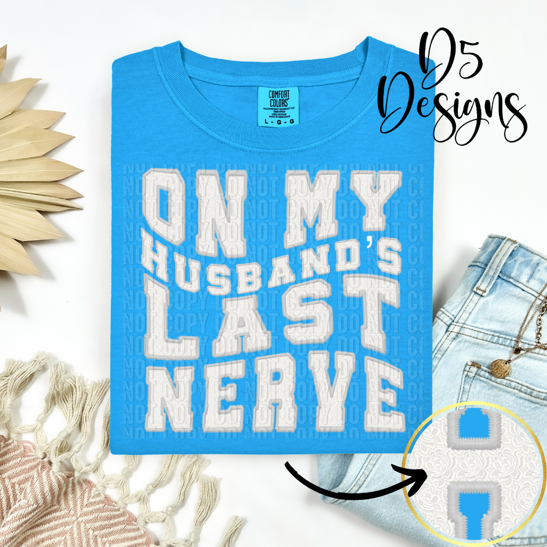 On My Husbands Last Nerve | Faux Lace & Embroidery *Exclusive*
