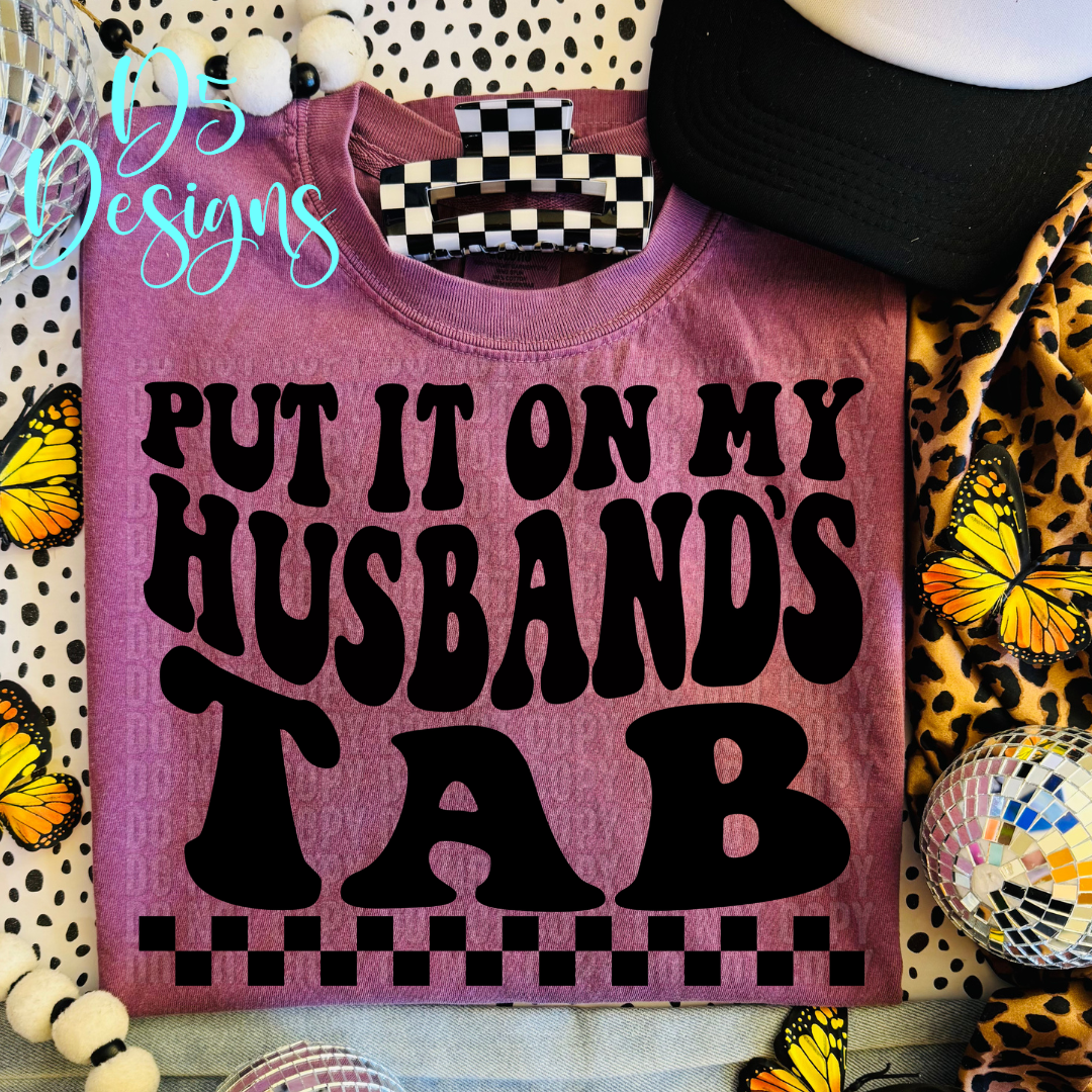 Put It On My Husbands Tab *Exclusive*