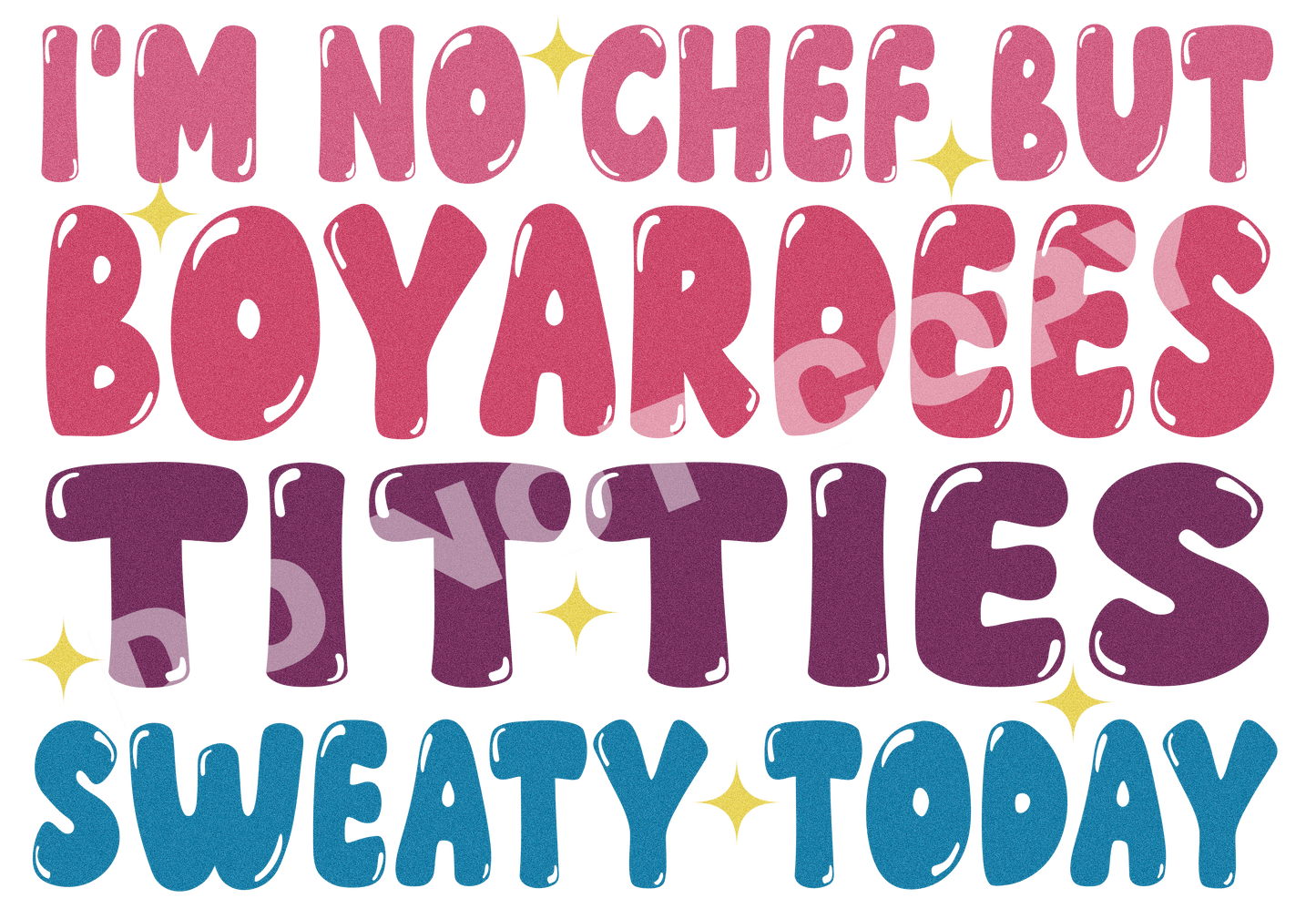 I'm No Chef But Boyardees Titties Sweaty Today