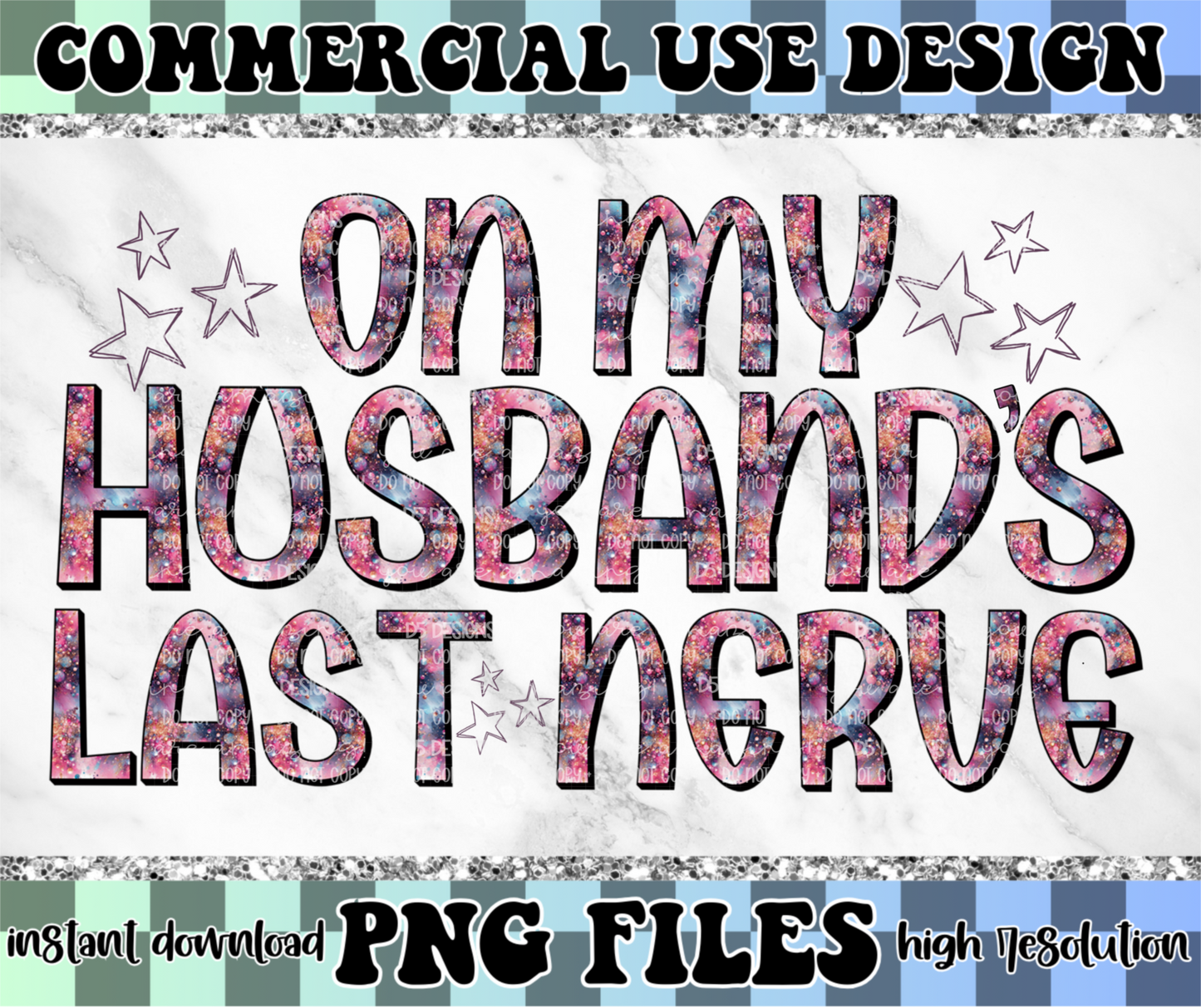 On My Husband's Last Nerve FULL COLOR | PNG File