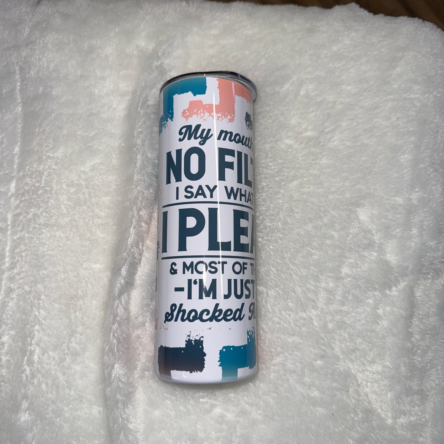 My Mouth has No Filter Tumbler