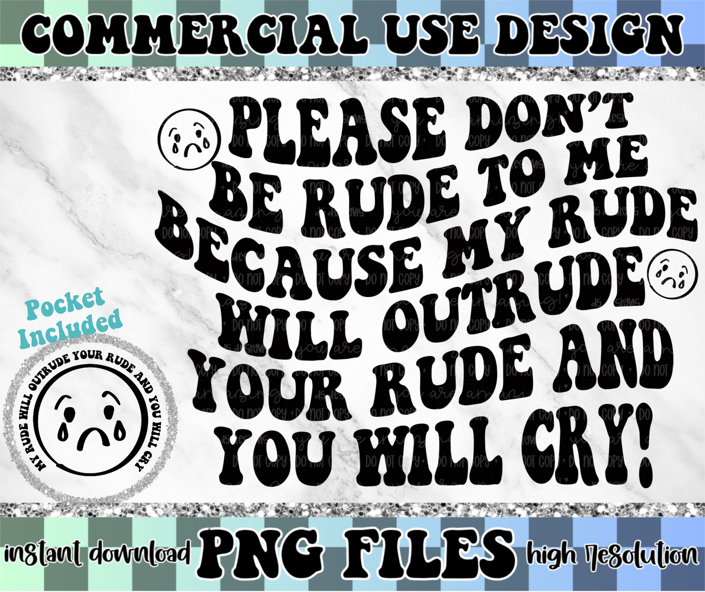 My Rude Will Make You Cry | PNG File
