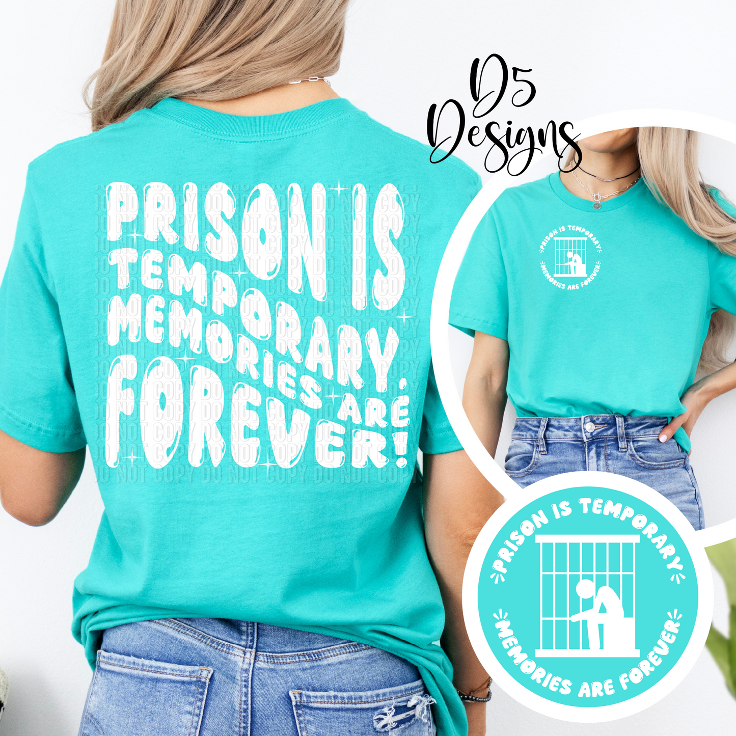 Prison is Temporary Memories are Forever