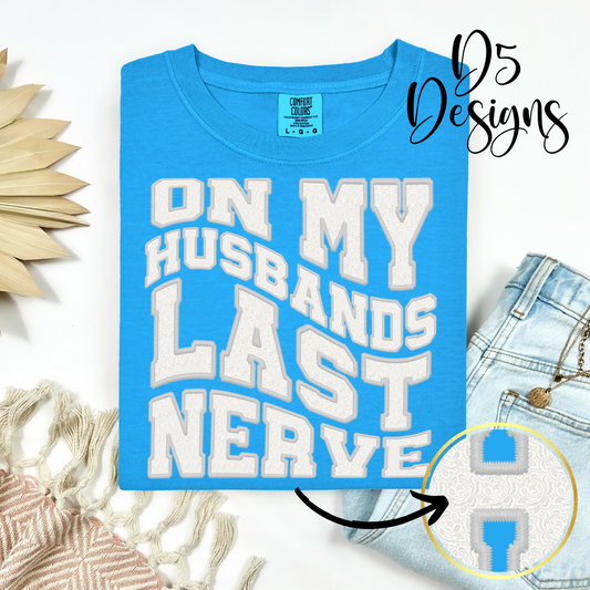 On My Husbands Last Nerve | Faux Lace & Embroidery *Exclusive*