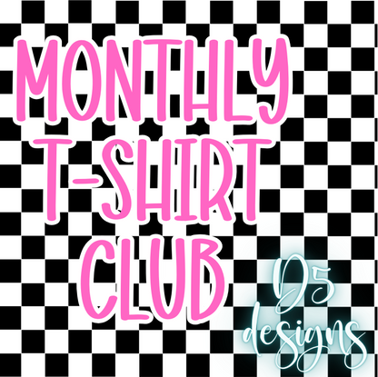 Monthly T-Shirt Club