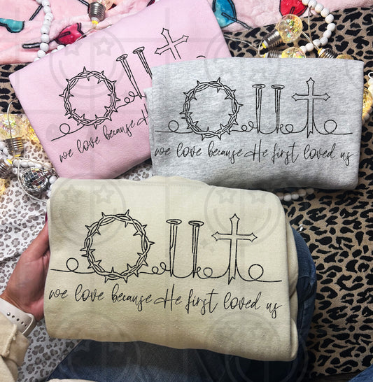 We Love Because He First Loved Us